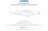 VACUUM SEALER 310MM DS · The Maxima Vacuum Sealer / Vacuum Packing Machine 310mm DS is a professional machine for fast and airtight packing. Compact dimensions and adjustable settings