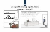 scrum….Help!? · –Werk met een multidisciplinair team –Kijk welke onderdelen voor jouw organisatie werken ... Cross-functional talent Make user-centric design everyone' responsibility,