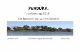 Jaarverslag 2016 Dit hebben we samen bereikt · Een presentatie over Penduka bij de kerkelijke gemeente ‘de Rank’ heeft als resultaat een mooie duurzame ondersteuning middels