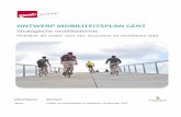 Strategische mobiliteitsvisie - Stad Gent · 2019-08-19 · 7 VOORWOORD Met dit mobiliteitsplan zet de Stad Gent opnieuw een historische stap op het vlak van mobiliteit. Na de invoering