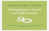 Anselm Grün - Managementboek.nl · Anselm Grün OMGAAN MET CONFLICTEN Moeilijke situaties onder ogen zien en oplossen Omgaan met conflicten 1-160.indd 3 06-03-17 12:49