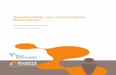 Segmentatie van werklocaties Vlaanderen · Segmentatie van werklocaties Vlaanderen Een conceptuele verkenning Eindrapport, november 2015 . 2 . 3 INHOUDSOPGAVE MANAGEMENTSAMENVATTING
