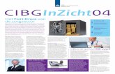 CIBGInZicht 04 · 04 den haag - De hoeveelheid data waarover het CIBG - uitvoerings- organisatie van het ministerie van Volksgezondheid, Welzijn en Sport (VWS) - beschikt is enorm.