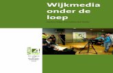 Wijkmedia onder de loep - hét Nederlands netwerk voor ...€¦ · dialoog, sociale cohesie en burgerschap door samen-hangende inzet van sociale media en ICT-tools in de wijk. De