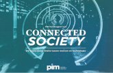 PIM Trendrapport 2018 CONNECTED SOCIETY · kunt inzetten, maar vooral waarom. Een viral op sociale media of een multi-screen mobiele app zijn alleen succesvol als ze inspelen op een