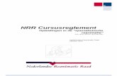NRR Cursusreglement - Nederlandse Reanimatie Raad...Oktober 2013 - 7 3. Algemeen 3.1 Alle leden van de faculty en de Cursusorganisatoren moeten zich houden aan de gedragscode van de