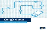 (Big) data - MCSV · PDF file Harald Feijth, Ruud Mannaart, Saskia Wong-A-Tjong, Freek Bomhof (TNO) , Elgert Verhoef (ƒ Big data). 2 (Big) data: groeikansen voor ondernemers. Big