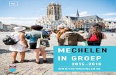 Mechelen in groep€¦ · binnen Stad zijn fietsers en wandelaars meester. kom meChelen beleven in gRoep! Beklim met z’n allen de Sint-Romboutstoren, vaar de binnendijle af, of