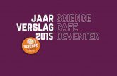 jaar verslag - Science Café Deventer...succesfactor blijft James van Lidth de Jeude die met veel ervaring en humor de vragen- en discussierondes op de avonden leidt. Ook in 2015 organiseerden