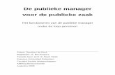 De publieke manager voor de publieke zaak versie.pdf is voor het goed functioneren, maar dat hier minder ruimte voor is door alle veranderingen die zijn doorgevoerd om de publieke