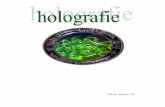 Hayley Bakker, 6W - phikwadraat holografie.pdf · hologrammen sprake van het op lichtgevoelig papier of plaat vastleggen van zowel de amplitude als het faseverschil van de verschillende