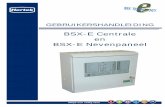 BSX-E Centrale en BSX-E Nevenpaneel · Welkom 2 Gebruikershandleiding BSX-E Centrale BGB006.10 Technische wijzigingen en leveringmogelijkheden voorbehouden. De informatie in dit document