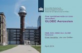 Over aardobservatie en onze atmosfeer: GLOBE Aerosolenprojects.knmi.nl/globe/documents/20140408_GLOBE... · • Earth Day 1994, Al Gore: aankondiging • Earth Day 1995, NASA: eerste