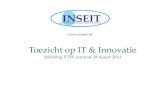 Toezicht op IT & Innovatie Innovatie als proces â€¢ Technische & sociale innovatie nodig â€¢ Topmanagement