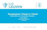 Symposium Cheek to Cheek - Cedric Hèle Instituut · wordt om ‘te vechten tegen de ziekte’ •« Chronische aandoening » (regelmatige opvolging en controles) •Niets doen versus