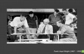 Frank Lloyd Wright (1867 - 1959)abl.gtu.edu.tr/hebe/AblDrive/76787209/w/Storage/326_2011... · 2012-01-16 · Frank Lloyd Wright Evi ve Stüdyosu, Oak Park Banliyösü, ġikago, 1889