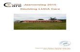Jaarverslag 2015 Stichting LUGA Care · Jaarverslag 2015 Stichting LUGA Care . Klomperweg 115 Stichting LUGA Care 6741 PG Lunteren lugacare@gmail.com Rabobank: NL41 RABO 0171 2992