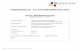 ONDERWIJS- en EXAMENREGELING ROC MONDRIAANstatic.rocmondriaan.nl/assets... · De beroepsbeoefenaar is over het algemeen werkzaam bij zowel kleine als (zeer) grote ... essentieel aspect