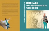 DEN HAAG - Jan Booij · 2018-06-23 · Den Haag is in 2015 als eerste Nederlandse stad toegetreden tot het netwerk van Age-friendly Cities van de We - reldgezondheidsorganisatie (WHO).