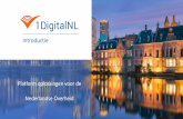 Introductie - 1DigitalNL · Hergebruik van kennis (ervaringen) en generieke digitale oplossingen binnen de overheid 6 Enterprise Architectuur Rijksdienst (EAR) Nederlandse Overheid
