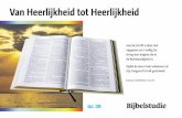 Van Heerlijkheid tot Hee#1572B7 - Eindtijd in Beeld · 2013-07-14 · (vrij naar 2 Timótheüs 3 : 16, 17) De serie "Bijbelstudie" is een uitgave van Vlichthus Bijbelinformatie 2004