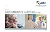 Hoe de organisatie van de geestelijke gezondheidszorg voor … · 2018-03-28 · Is een rapport over de geestelijke gezondheidszorg van ouderen relevant? Dergelijk rapport biedt zeker