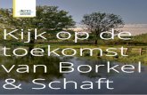 Kijk op de toekomst van Borkel & Schaft · 2020-01-31 · 4. Kijk op de toekomst van Borkel & Schaft | 5. Voorwoord Borkel & Schaft is een prachtig klein dorp in de gemeente Valkenswaard.