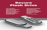 Secure Flash Drive1. Wenn der USB Stick an einen Computer angeschlossen ist, werfen Sie es über die eingebaute Betriebssystemfunktion sicher aus und trennen Sie es vom Computer. Das