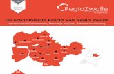 De economische kracht van Regio Zwollewerkconferentie over de toekomst van de regio. Regio Zwolle richt zich de komende jaren op drie thema’s: • Economische ontwikkeling • Sociale