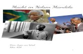 Macht en Nelson Mandela · PDF file Nadat Nelson Mandela vrij is gekomen is hij meteen naar het ANC-hoofdkwartier gegaan in Kaapstad. Het verbod op het ANC was namelijk teruggetrokken.