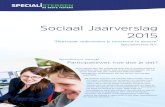 Sociaal Jaarverslag 2015 · Sociaal Jaarverslag 2015 ‘Duurzaam ondernemen is investeren in mensen’ Specialisterren B.V. Vorm geven aan het sociale gezicht van je onderneming is