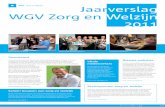 Jaarverslag WGV Zorg en Welzijn 2011 · 2012-05-31 · Gitta Griffioen Maarten van Rixtel Bart Verpalen RegioPlus en landelijke afstemming Stichting RegioPlus is het landelijk platform