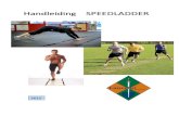 Handleiding SPEEDLADDER - Lancelot-Schermclub · Tips voor succes Ladder specificaties Pag. Hoofdstuk 2 Fysieke voorbereiding en preventie Pag. Houdingstesten Pag. Hoofdstuk 3 Opbouw