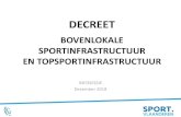 DECREET - Sport Vlaanderen...Tijdige oplevering Voorlopige oplevering binnen de drie jaar van het hele project van de subsidieaanvraag na beslissing dossiers minister. Hele project