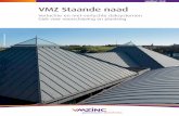 VMZ Staande naad - MijnBENOvatie.be · Daarom kiest VMZINC ervoor om zich te onderscheiden als bedrijf dat uitblinkt in duurzaam bouwen. Gewalst zink: energiezuinig De productie van