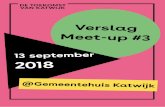 DE TOEKOMST VAN KATWIJK€¦ · Op donderdag 13 september 2018 werd meet-up #3 van de Toekomst van Katwijk georganiseerd in de burgerzaal van het gemeentehuis. Meet-up #3 was het