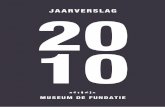 JAARVERSLAG 20 10 - Museum de Fundatie · 2016-04-07 · Financieel is het jaar 2010 in grote lijnen gelopen conform de meerjarenbegroting 2009-2012. Door de hogere bezoekersaantallen