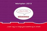 Werkplan 2015 - Cliëntenbelang Amsterdam Wer… · 4 Onze prioriteiten Deze zijn verwerkt in onze activiteiten en projecten •eer mensen zullen langer thuis blijven wonen en vanuit