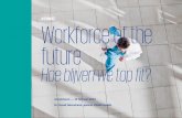 Workforce of the future - KPMG...minder relevante trends en hun impact NextGen CFO? 16 Er is niet één recept voor de nieuwe financiële functie, maar het is aannemelijk dat nieuwe