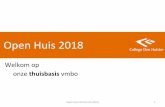 Open Huis 2018 - College Den Hulster · Open Huis 2018 Welkom op onze thuisbasis vmbo Open Huis CDH (21-02-2018) 1
