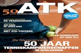AAn Het woord de verenigingen - Home | Apeldoornse Tennis ...apeldoorntennis.nl/assets/uploads/files/ATK_magazineWEB.pdf · niet eenvoudig is, maak ik mij voordat ik hem een hand