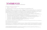 1. Naam: YUNECO Care 2. Netwerking in functie van het ...o 21.03.2016 : Eerste bespreking mondelinge feedback op voorstel Yuneco Care o 18.04.2016 : Voorstellen voorleggen verdere
