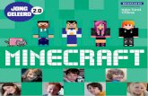 MINECRAFT - Kennisnet · 2020-03-02 · Minecraft ook heel geschikt om op school te gebruiken. In thuisland Zweden is Minecraft op sommige scholen als vak verplicht gesteld en in
