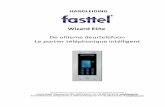 De ultieme deurtelefoon Le · 2016-10-19 · Fasttel behoudt zich het recht om de inhoud te veranderen zonder voorafgaande waarschuwing. Fasttel België, Klipsenstraat 18A, 9160 Lokeren.