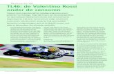 Techvertorial TL46: de Valentino Rossi onder de …...Valentino Rossi, één van de succesvolste motorcoureurs aller tijden, dit nummer al vanaf het begin van zijn carrière op zijn