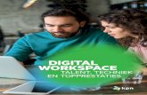 DIGITAL WORKSPACE - Van Delen Telecom · 2019-05-21 · DIGITAL WORKSPACE % TALENT, TECHNIEK EN TOPPRESTATIES Als een organisatie niet de juiste middelen aanbiedt, zoeken medewerkers