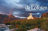 Rustig en ruig, de Lofoten altijd mooi Lofoten.pdf · tegen loodgrijze bergwanden waarop zon en wolken een fascinerend schaduwspel speelden. De zomer was koel en gortdroog geweest: