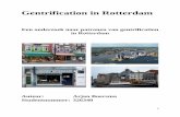 Gentrification in Rotterdam - EUR · 2016-03-10 · Ik was daar lang niet altijd blij mee - dat zult u begrijpen - maar zonder haar stimulans had ik er allang de brui aan gegeven.