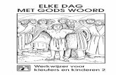 ELKE DAG MET GODS WOORD · Voor de Kleuters (4-5 jaar) staan er verhaaltjes in over hun dagelijks leventje die qua thema overeenkomen met de bijbelverhalen die op sabbatmorgen worden