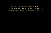 Dr. F. VAN GHEEL GILDEVIEESTER · INLEID ING. Na het plotseling overlijden van Dr. F. van Gheel Gildemeester, werd van vele zijden gevraagd om een herinneringsboekje. e. Wij trachten